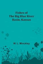 Fishes of the Big Blue River Basin, Kansas