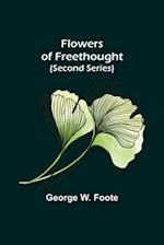 Flowers of Freethought (Second Series) 