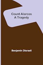 Count Alarcos;  A Tragedy