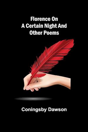 Florence On A Certain Night And Other Poems