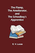 The Flamp, The Ameliorator, and The Schoolboy's Apprentice 