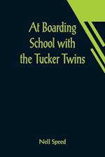 At Boarding School with the Tucker Twins