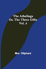 The Athelings; or, the Three Gifts. Vol. 3