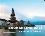 Enchanting Bali A Visual Journey