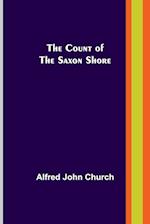 The Count of the Saxon Shore 