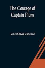 The Courage of Captain Plum 
