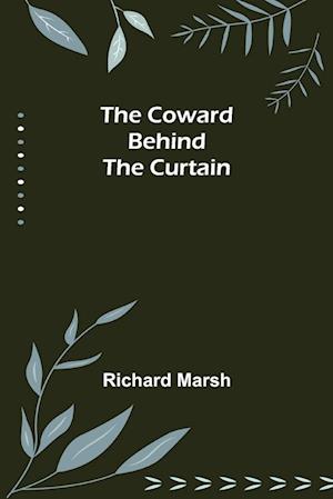 The Coward Behind the Curtain