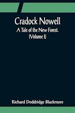 Cradock Nowell; A Tale of the New Forest. (Volume I) 