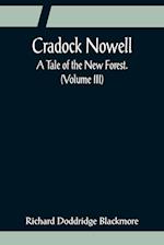 Cradock Nowell; A Tale of the New Forest. (Volume III) 