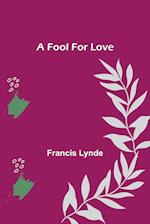 A Fool For Love 