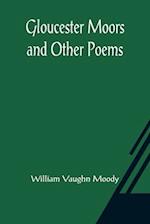 Gloucester Moors and Other Poems 