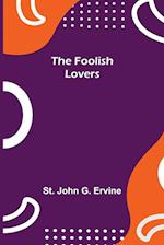 The Foolish Lovers 