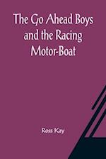 The Go Ahead Boys and the Racing Motor-Boat 