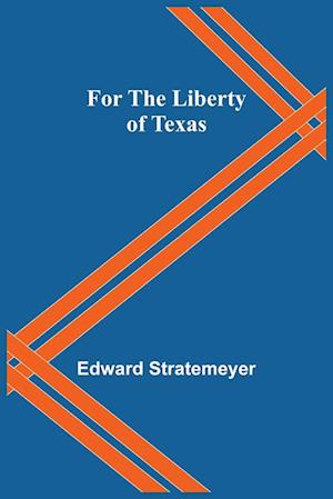 For the Liberty of Texas