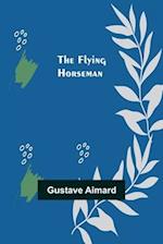 The Flying Horseman 