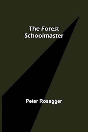 The Forest Schoolmaster