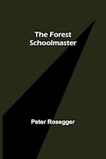 The Forest Schoolmaster 