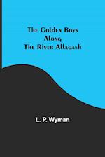 The Golden Boys Along the River Allagash 