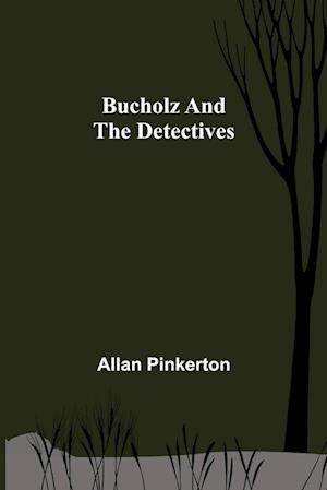 Bucholz and the Detectives