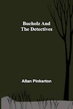 Bucholz and the Detectives