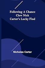 Following a Chance Clew Nick Carter's Lucky Find 