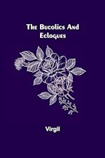 The Bucolics and Eclogues 
