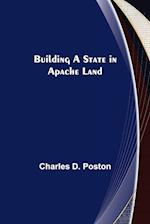 Building a State in Apache Land 