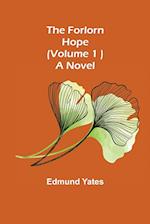 The Forlorn Hope (Volume. 1 ) A Novel 