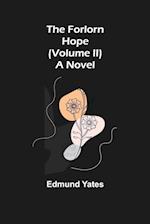 The Forlorn Hope (Volume II) A Novel 