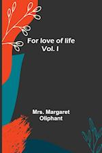For love of life; vol I 