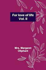 For love of life; vol. II 