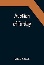 Auction of To-day 