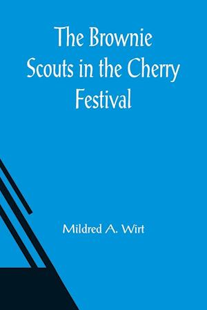 The Brownie Scouts in the Cherry Festival