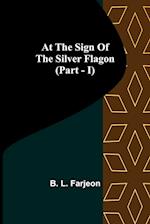 At the Sign of the Silver Flagon (Part - I) 