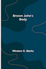 Brown John's Body