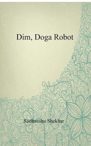 Dim, Doga Robot