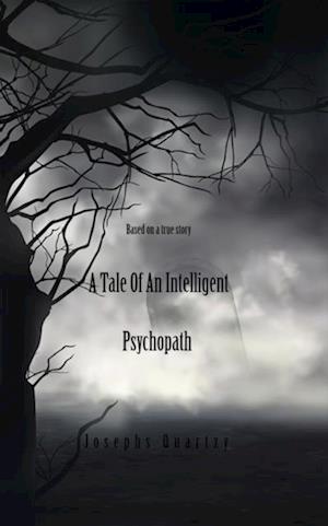 Tale of an Intelligent Psychopath