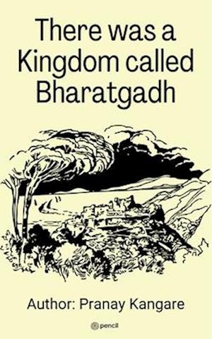 There was a kingdom Call Bharatgadh