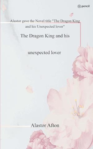 The Dragon King and his unexpected lover