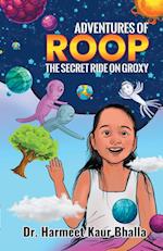 ADVENTURES OF ROOP - THE SECRET RIDE ON GROXY 