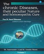 The chronic Diseases their peculiar Nature and homoeopathic Cure - Annotated Edition 