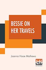 Bessie On Her Travels 