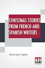 Christmas Stories From French And Spanish Writers