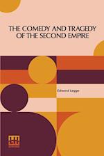 The Comedy And Tragedy Of The Second Empire