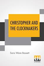 Christopher And The Clockmakers