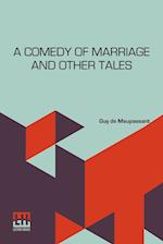 A Comedy Of Marriage And Other Tales