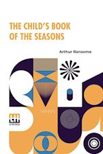 The Child's Book Of The Seasons