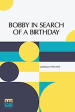 Bobby In Search Of A Birthday