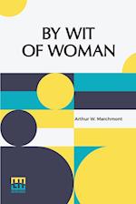 By Wit Of Woman 