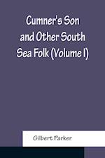 Cumner's Son and Other South Sea Folk (Volume I)